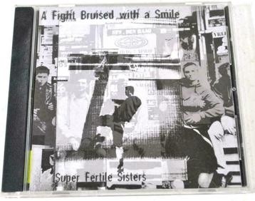 CD A Fight Bruised with a smile Super Fertile Sisters D819