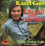 Single vinyl / 7 inch - Karel Gott - Uberall Auf Der Welt..., Cd's en Dvd's, Vinyl Singles, Verzenden, Zo goed als nieuw, 7 inch