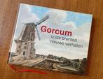 Gorcum: Oude prenten – Nieuwe verhalen 9789083028200, Verzenden, Zo goed als nieuw