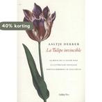 La Tulipe invicible 9789056254506 Aaltje Dekker, Verzenden, Gelezen, Aaltje Dekker