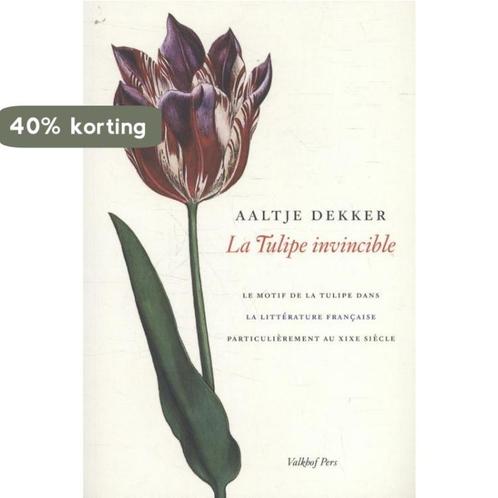La Tulipe invicible 9789056254506 Aaltje Dekker, Boeken, Overige Boeken, Gelezen, Verzenden