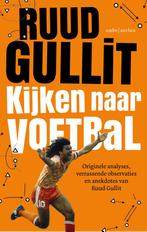 Kijken naar voetbal 9789026339967 Ruud Gullit, Verzenden, Zo goed als nieuw, Ruud Gullit