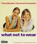 What Not to Wear 9780297843313 Constantine, Verzenden, Gelezen, Constantine