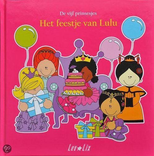 De vijf Prinsesjes - Het feestje van LuLu 9789462283817, Boeken, Kinderboeken | Kleuters, Gelezen, Verzenden