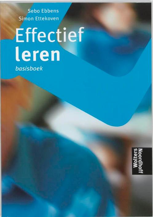Effectief leren Basisboek 9789001307523 Sebo Ebbens, Boeken, Studieboeken en Cursussen, Gelezen, Verzenden