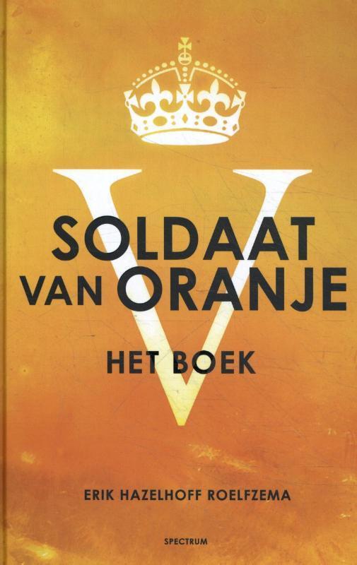 Soldaat van Oranje 9789000374069 Erik Hazelhoff Roelfzema, Boeken, Overige Boeken, Gelezen, Verzenden