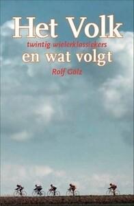 Het Volk en wat volgt 9789078360025 R. Golz, Boeken, Hobby en Vrije tijd, Gelezen, Verzenden