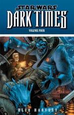 Star Wars: Dark Times Volume 4: Blue Harvest, Verzenden, Zo goed als nieuw