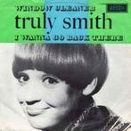 vinyl single 7 inch - Truly Smith - I Wanna Go Back There..., Verzenden, Zo goed als nieuw