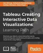 Tableau: Creating Interactive Data Visualizations. Floyd,, Zo goed als nieuw, Jen Stirrup, Ashutosh Nandeshwar, Ashley Ohmann, Matt Floyd