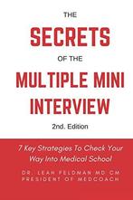 The Secrets Of The Multiple Mini Interview: 7 Key Strategies, Gelezen, Cm Dr Leah R Feldman Md, Verzenden