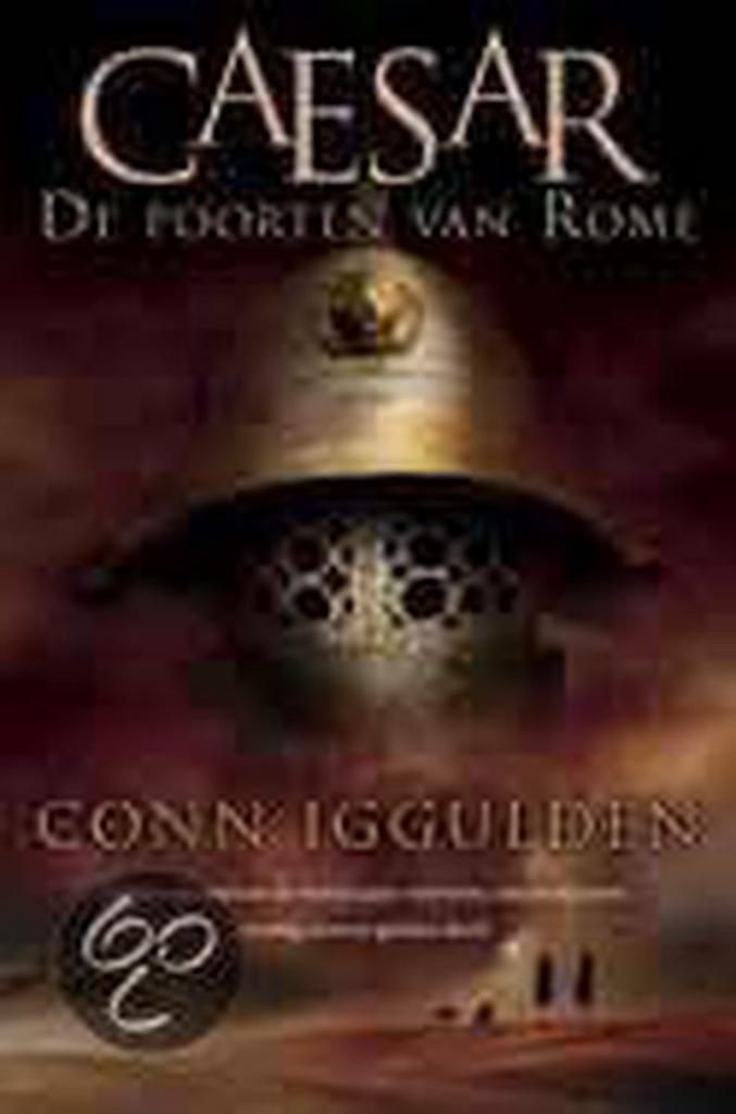 De poorten van Rome / Caesar 9789045303154 Con Iggulden, Boeken, Romans, Gelezen, Verzenden