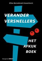 9789462763289 Veranderversnellers Kilian Bennebroek Grave..., Boeken, Verzenden, Nieuw, Kilian Bennebroek Gravenhorst