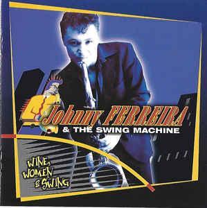 cd - Johnny Ferreira &amp; The Swing Machine - Wine, Wome..., Cd's en Dvd's, Cd's | Rock, Zo goed als nieuw, Verzenden