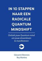 In 10 stappen naar een radicale Quantum Mindshift / 10, Boeken, Verzenden, Gelezen, Roy Martina