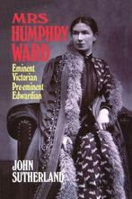 Mrs. Humphry Ward: Eminent Victorian, Pre-Eminent Edwardian,, Gelezen, John Sutherland, Verzenden