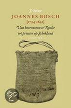 Joannes Bosch (1794-1842) 9789056253172 J. Spitse, Verzenden, Zo goed als nieuw, J. Spitse