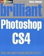 Brilliant Photoshop CS4 By Mr Steve Johnson, Boeken, Steve Johnson, Zo goed als nieuw, Verzenden