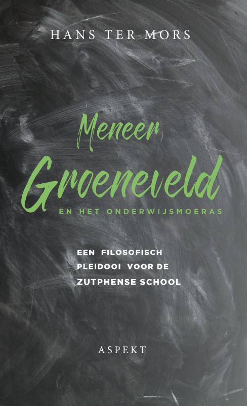 Meneer Groeneveld en het onderwijsmoeras 9789463386562, Boeken, Studieboeken en Cursussen, Gelezen, Verzenden