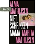 Niet schrikken mama 9789059654969 Marita Mathijsen, Boeken, Verzenden, Zo goed als nieuw, Marita Mathijsen