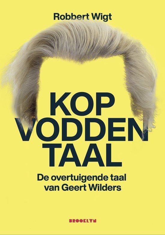 Kopvoddentaal 9789492754707 Robbert Wigt, Boeken, Politiek en Maatschappij, Zo goed als nieuw, Verzenden