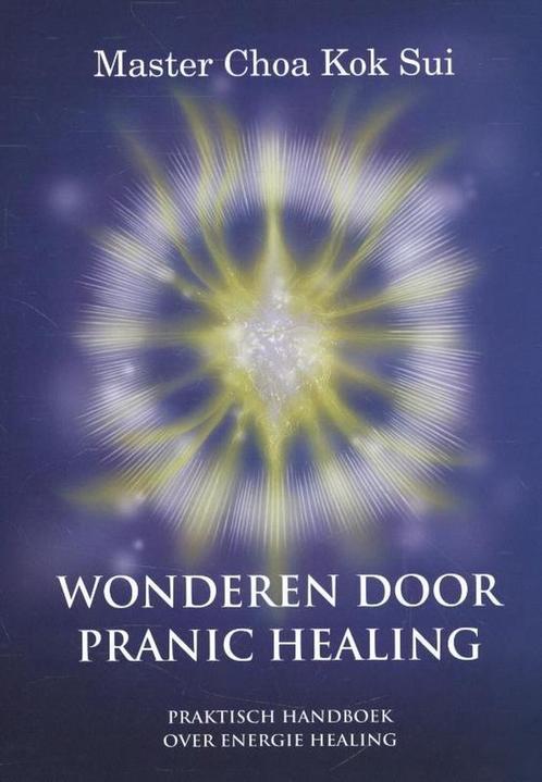 9789081950305 Wonderen door Pranic healing | Tweedehands, Boeken, Studieboeken en Cursussen, Zo goed als nieuw, Verzenden