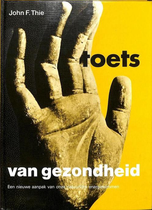 Toets van gezondheid / New age 9789020250329 J.F. Thie, Boeken, Gezondheid, Dieet en Voeding, Zo goed als nieuw, Verzenden