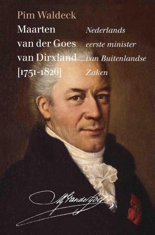 Maarten van der Goes van Dirxland (1751-1826) 9789460043420, Boeken, Geschiedenis | Wereld, Zo goed als nieuw, Verzenden