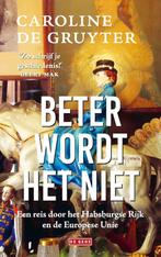 9789044547504 Beter wordt het niet | Tweedehands, Boeken, Verzenden, Zo goed als nieuw, Caroline de Gruyter