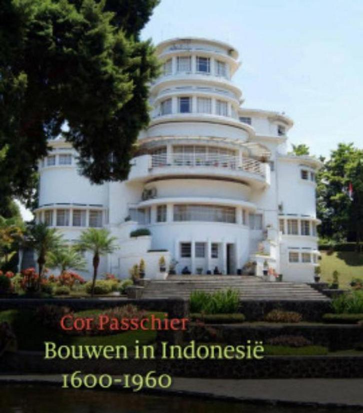 Bouwen in Indonesië 9789460224249 Cor Passchier, Boeken, Kunst en Cultuur | Architectuur, Zo goed als nieuw, Verzenden