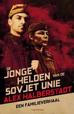 9789083073514 De jonge helden van de Sovjet-Unie, Verzenden, Zo goed als nieuw, Alex Halberstadt