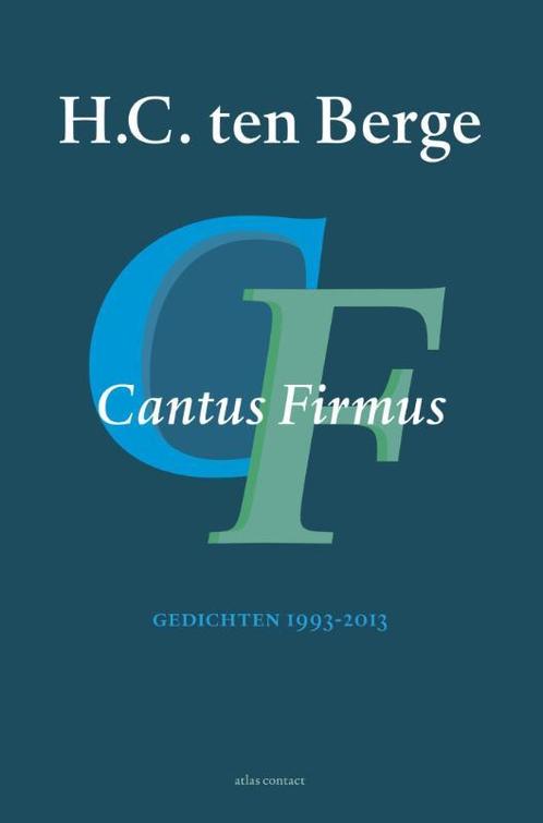 Cantus Firmus 9789025442873 H.C. ten Berge, Boeken, Gedichten en Poëzie, Gelezen, Verzenden