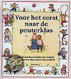 Voor het eerst naar de peuterklas 9789000028788, Boeken, Verzenden, Gelezen, Laurence Anholt