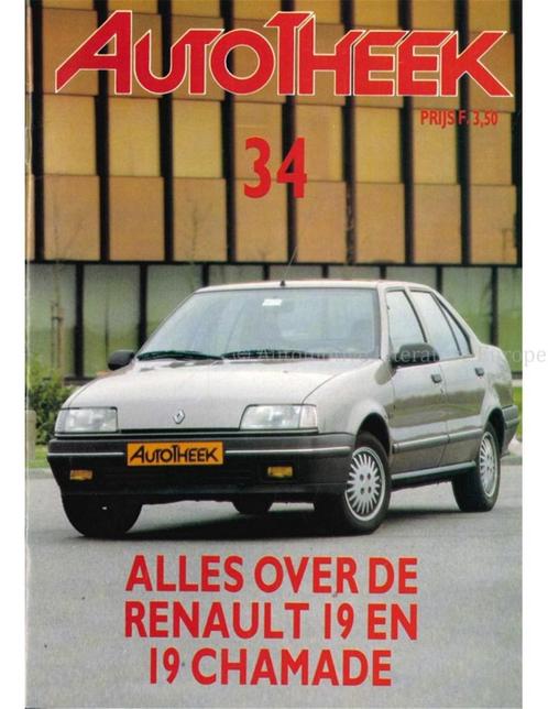 ALLES OVER DE RENAULT 19 EN 19 CHAMADE, AUTOTHEEK 34, Boeken, Auto's | Boeken, Renault