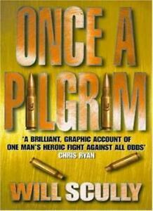 Once a Pilgrim By Will Scully., Boeken, Biografieën, Zo goed als nieuw, Verzenden