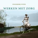 Werken met zorg 9789058977786 I. Wind, Verzenden, Zo goed als nieuw, I. Wind
