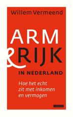 Arm en rijk in Nederland 9789048821655 Willem Vermeend, Boeken, Verzenden, Zo goed als nieuw, Willem Vermeend