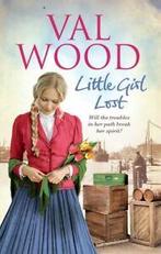 Little girl lost by Val Wood (Paperback), Gelezen, Val Wood, Verzenden