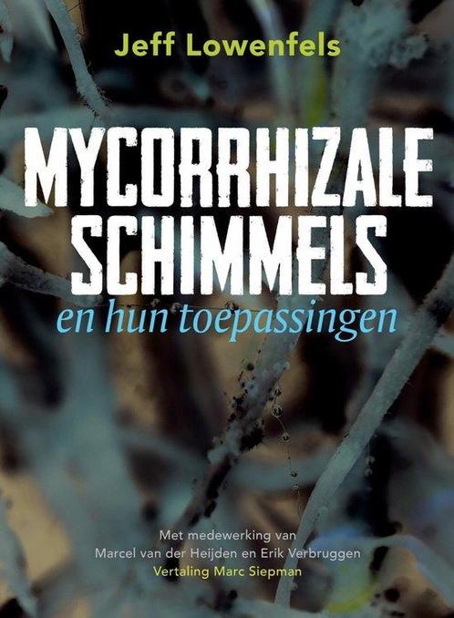 9789062240623 Mycorrhizale schimmels en hun toepassingen, Boeken, Studieboeken en Cursussen, Nieuw, Verzenden