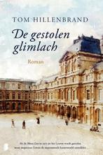 De gestolen glimlach 9789049202804 Tom Hillenbrand, Verzenden, Zo goed als nieuw, Tom Hillenbrand