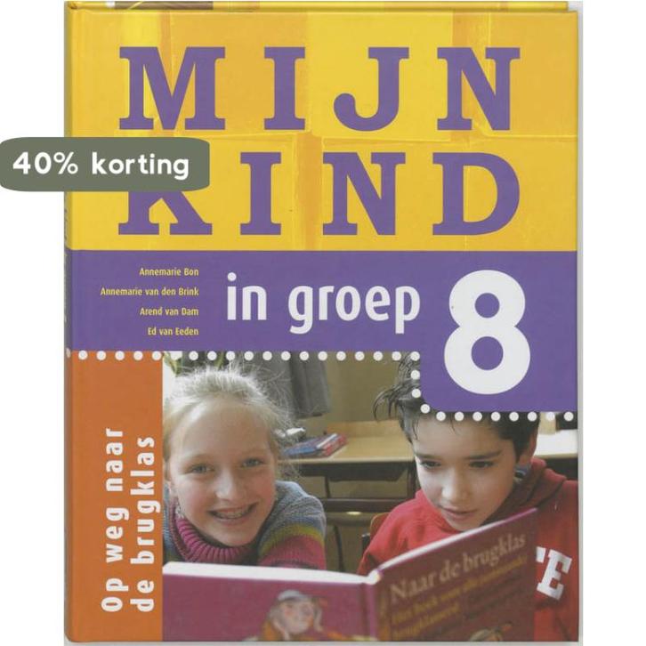 Mijn Kind In Groep 8 9789006690057 Annemarie Bon, Boeken, Zwangerschap en Opvoeding, Gelezen, Verzenden