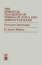 Spiritual Teachings of Teresa of Avila and Adri. Whalen,, Zo goed als nieuw, James Fr. Whalen, Verzenden