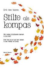 Stilte als kompas 9789492011749 Erik Van Vooren, Verzenden, Gelezen, Erik Van Vooren