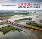 Canon van de Nederlandse brug 9789072830968, Verzenden, Zo goed als nieuw, J. van den Hoonaard