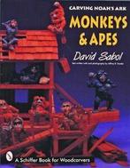 Carving Noahs Ark. Monkeys & apes by David Sabol, Gelezen, Verzenden, David Sabol