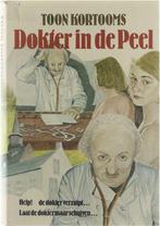 Dokter in de Peel. - Toon Kortooms. 9789025712020, Boeken, Toon Kortooms., Gelezen, Verzenden