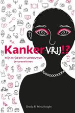 Kankervrij!? 9789402145731 Sheila R. Prins-Knight, Verzenden, Gelezen, Sheila R. Prins-Knight
