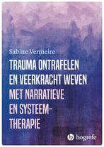 9789492297761 Trauma ontrafelen en veerkracht weven met n..., Verzenden, Nieuw, Sabine Vermeire