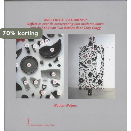 Ars longa, vita brevis ? 9789057101533 W. Weyers, Boeken, Kunst en Cultuur | Beeldend, Gelezen, Verzenden