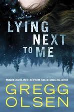 Lying Next to Me 9781542040518 Gregg Olsen, Verzenden, Gelezen, Gregg Olsen